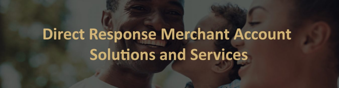 Direct Response Merchant Account