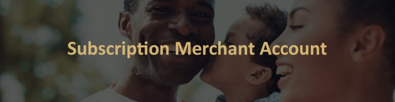 Subscription Merchant Account