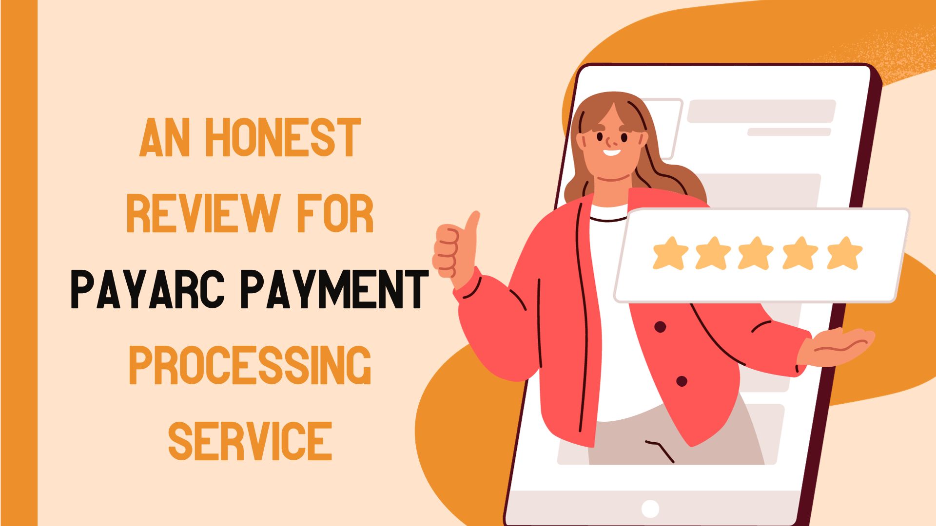 An Honest Review For PAYARC Payment Processing Service